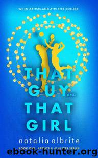 That Guy and That Girl: When Artists and Athletes Collide by Natalia Albrite