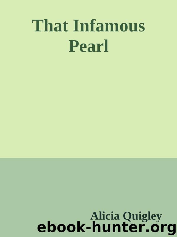 That Infamous Pearl by Alicia Quigley