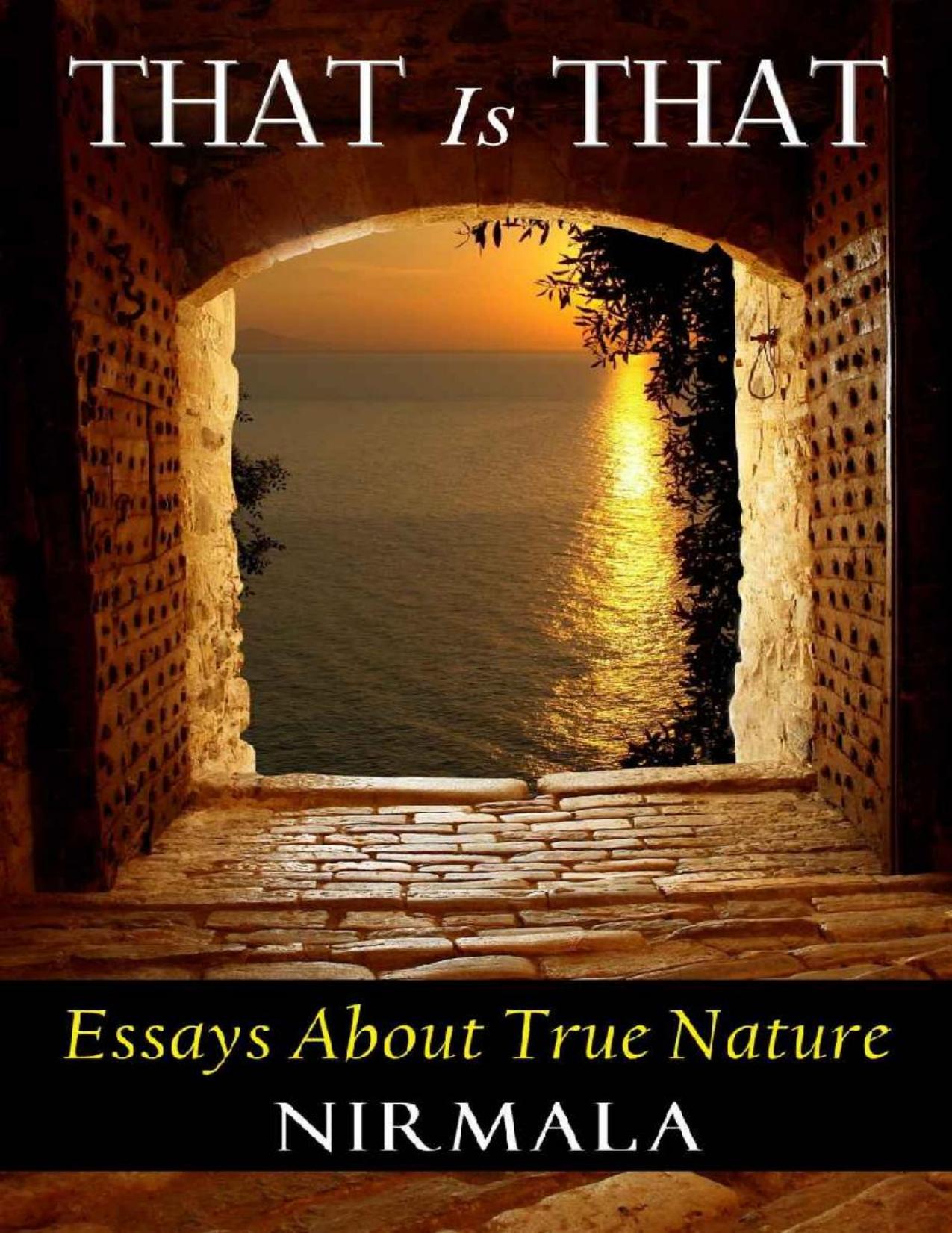 That Is That: Essays About True Nature by Nirmala