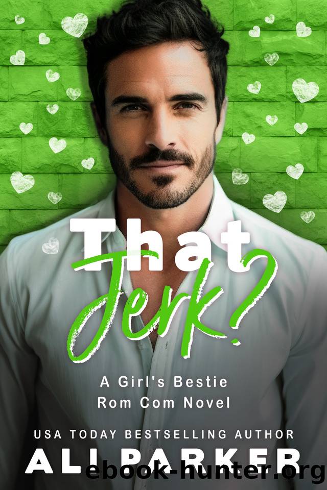 That Jerk? by Ali Parker