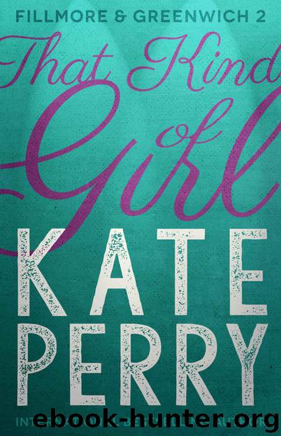 That Kind of Girl (Fillmore & Greenwich Book 2) by Perry Kate