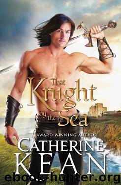 That Knight by the Sea: A Medieval Romance Novella by Catherine Kean