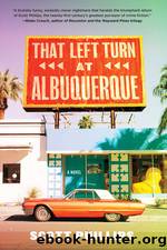 That Left Turn at Albuquerque by Scott Phillips