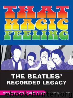 That Magic Feeling: The Beatles' Recorded Legacy, Volume Two, 1966-1970 by John C. Winn