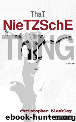 That Nietzsche Thing by Christopher Blankley