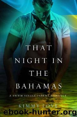 That Night In The Bahamas (BWWM Romance Book 1) by Kimmy Love