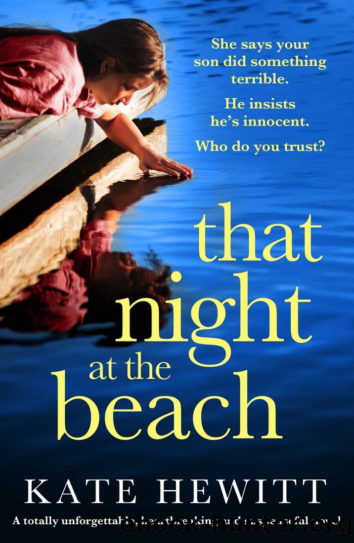 That Night at the Beach: A totally unforgettable, heartbreaking and suspenseful novel (Powerful emotional novels about impossible choices by Kate Hewitt) by Kate Hewitt