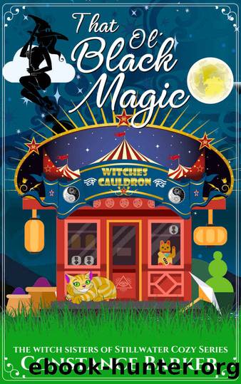 That Ol' Black Magic (The Witch Sisters of Stillwater Cozy Series Book 3) by Constance Barker