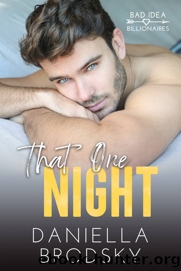 That One Night: a Billionaire, Enemies to Lovers, Small-Town by Daniella Brodsky