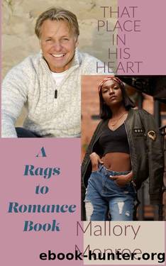 That Place in His Heart: A Rags to Romance Book by Mallory Monroe