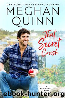 That Secret Crush (Getting Lucky) by Meghan Quinn