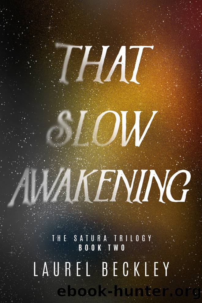 That Slow Awakening by Laurel Beckley