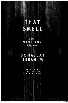 That Smell and Notes From Prison by Sonallah Ibrahim