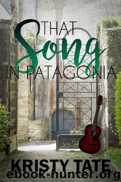 That Song in Patagonia by Kristy Tate