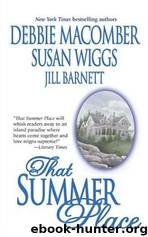 That Summer Place: Private Paradise\Island Time\Old Things by Debbie Macomber & Susan Wiggs & Jill Barnett