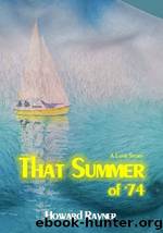 That Summer of '74 by Howard Rayner