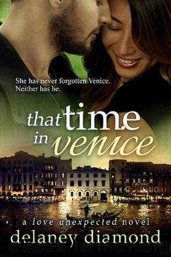 That Time in Venice (Love Unexpected Book 6) by Delaney Diamond