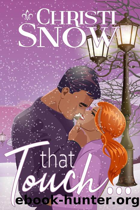 That Touch... by Christi Snow