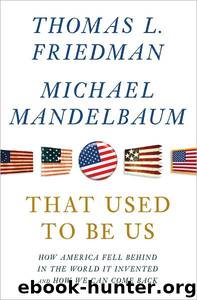 That Used to Be Us by Thomas L. Friedman & Michael Mandelbaum