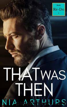 That Was Then (The Re-Do Series Book 1) by Arthurs Nia