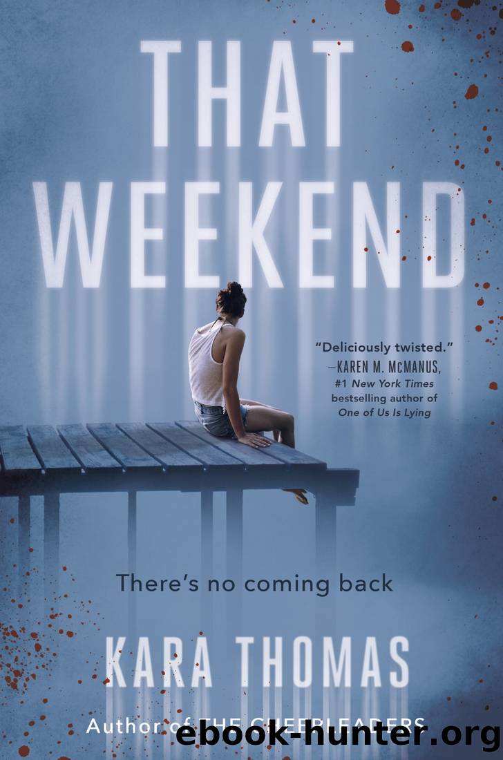 That Weekend by Kara Thomas