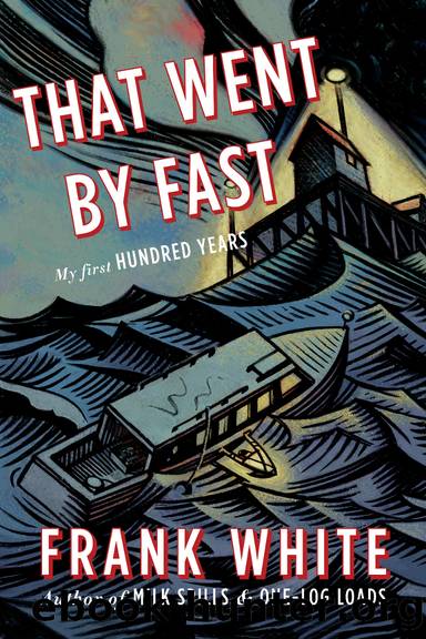 That Went by Fast by Frank White