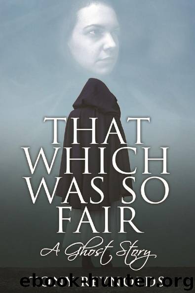 That Which Was So Fair - A Ghost Story by Tony Reynolds