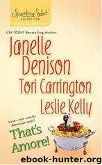 That's Amore! by Janelle Denison; Tori Carrington; Leslie Kelly