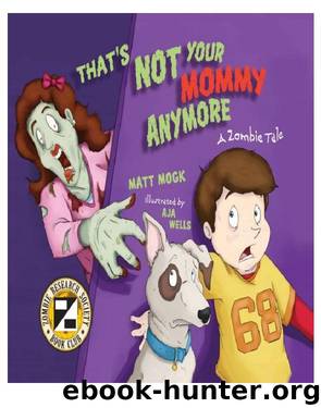 That's Not Your Mommy Anymore by Matt Mogk