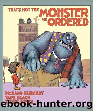 That's Not the Monster We Ordered by Tara Black