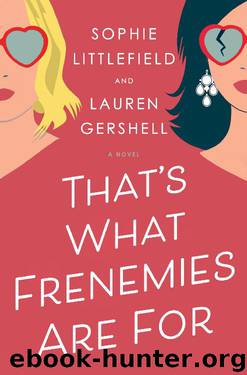 That's What Frenemies Are For by Sophie Littlefield