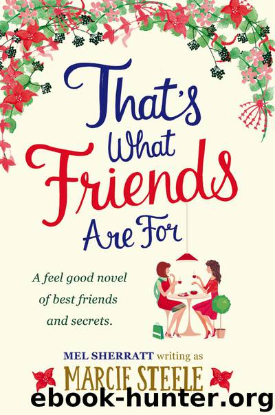 That's What Friends Are For by Marcie Steele & Mel Sherratt