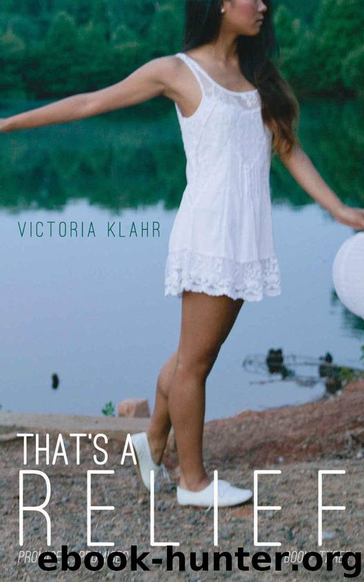 That's a Relief (Promises, Promises Book 3) by Victoria Klahr