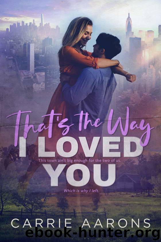 That's the Way I Loved You by Aarons Carrie