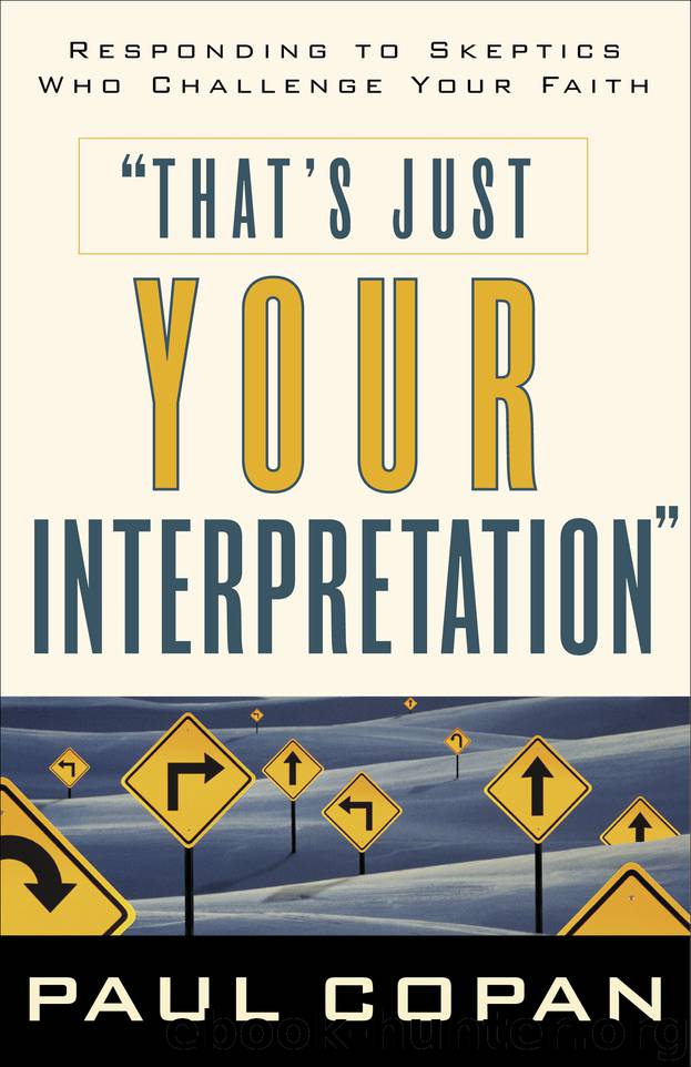 That’s Just Your Interpretation by Paul Copan