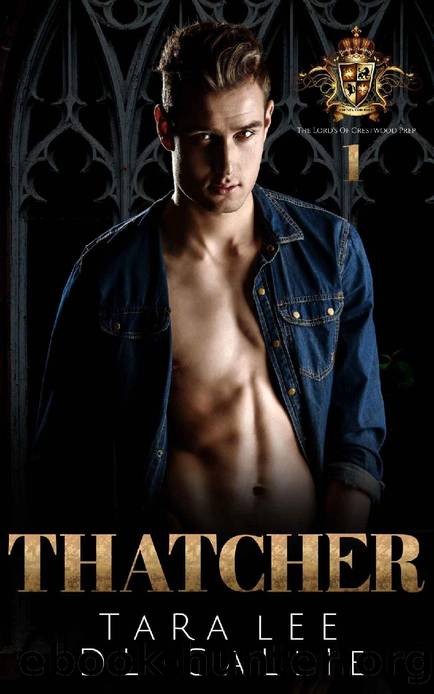 Thatcher (The Lord's Of Crestwood Prep Book 1) by Tara Lee & DL Gallie