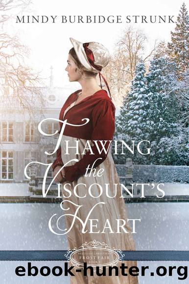 Thawing the Viscount's Heart: A Christmas Regency Romance (Belles of Christmas: Frost Fair Book 3) by Mindy Burbidge Strunk