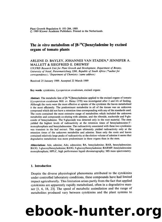 The  <Emphasis Type="Italic">in vitro <Emphasis> metabolism of [8- <Superscript>14 <Superscript>C]benzyladenine by excised organs of tomato plants by Unknown
