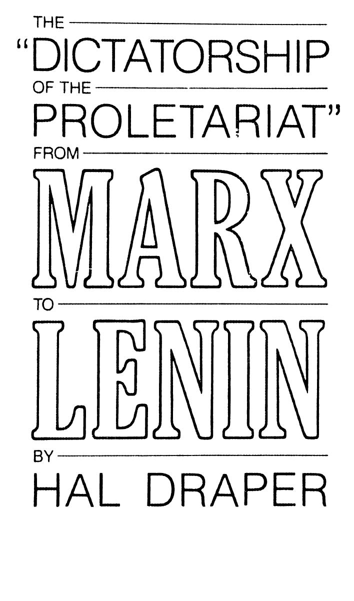 The "Dictatorship of the Proletariat" - from Marx to Lenin by Hal Draper
