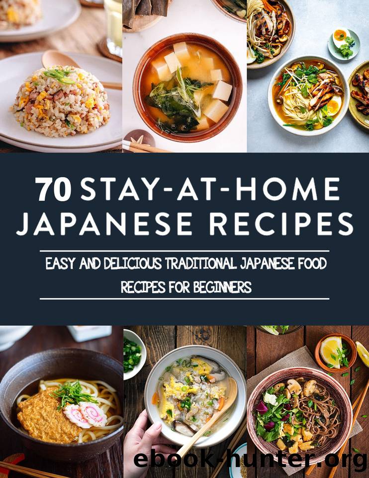 The #2022 Japanese At Home cookbook for Beginners : Easy And Delicious Traditional Japanese Food Recipes by POWELL STEPHANIE