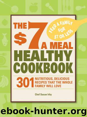 The $ 7 a Meal Healthy Cookbook by Susan Irby