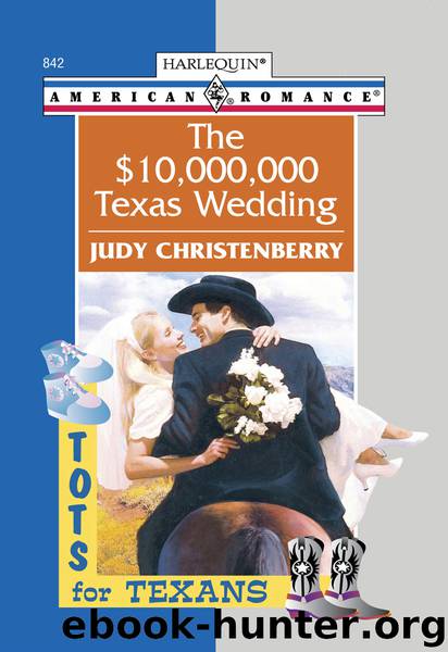 The $10,000,000 Texas Wedding by Judy Christenberry