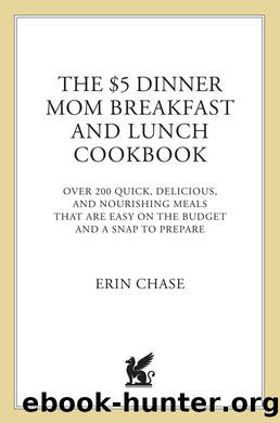 The $5 Dinner Mom Breakfast and Lunch Cookbook by Erin Chase