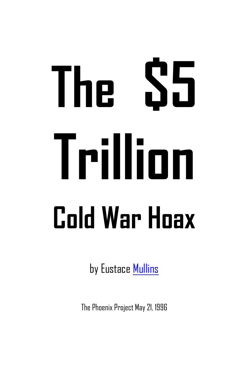 The $5 Trillion Cold War Hoax by Eustace Mullins