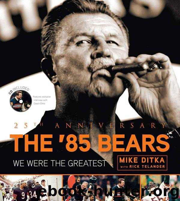 The '85 Bears: We Were the Greatest by Ditka Mike & Telander Rick