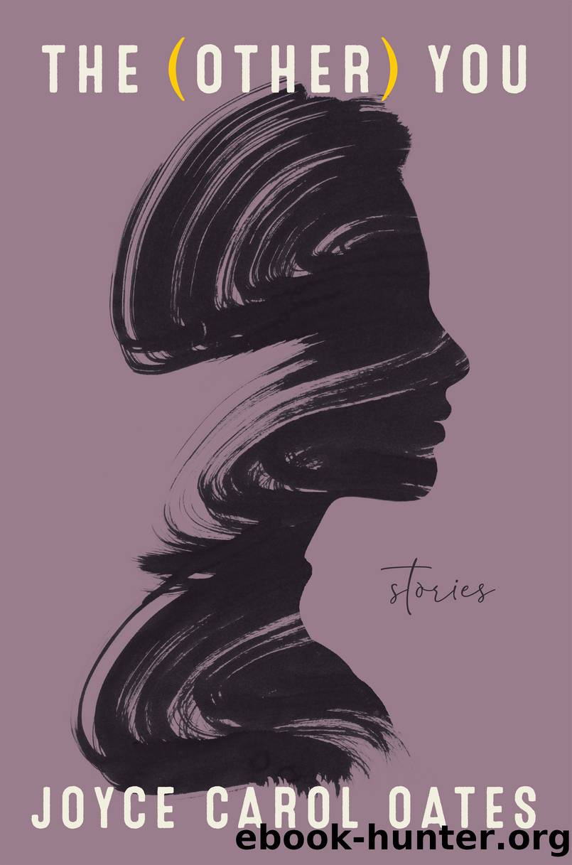 The (Other) You by Joyce Carol Oates