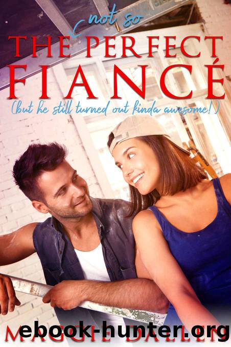The [Not So] Perfect FiancÃ© by Maggie Dallen
