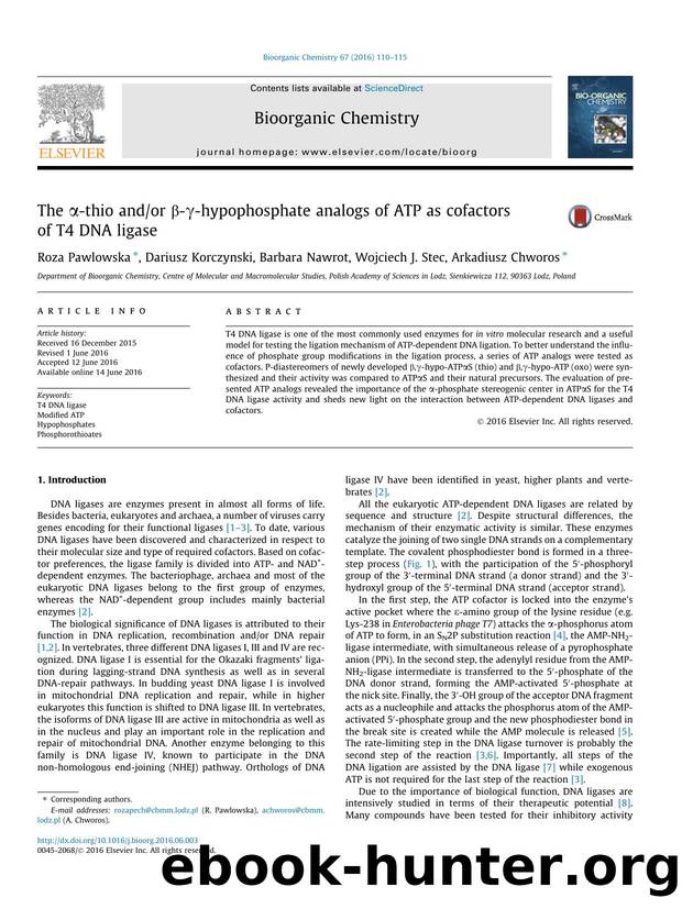 The ÃÂ±-thio andor ÃÂ²-ÃÂ³-hypophosphate analogs of ATP as cofactors of T4 DNA ligase by Roza Pawlowska & Dariusz Korczynski & Barbara Nawrot & Wojciech J. Stec & Arkadiusz Chworos
