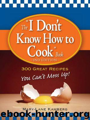 The “I Don’t Know How to Cook” Book by Mary-Lane Kamberg