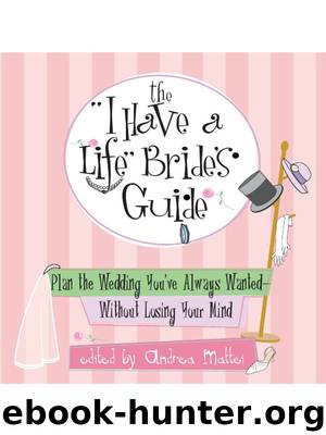 The “I have a life” bride’s guide by Andrea Mattei